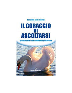 Il Coraggio di Ascoltarsi