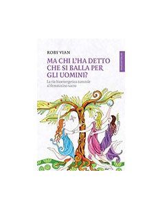 Ma Chi l'Ha Detto che si Balla per gli Uomini?