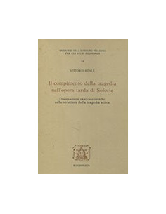 Il Compimento della Tragedia nell'Opera Tarda di Sofocle