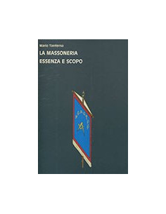 La Massoneria Essenza e Scopo