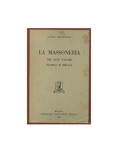 La Massoneria nei Suoi Valori Storici e Ideali