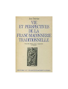 Vie et Perspectives de la Franc-Maçonnerie Traditionnelle