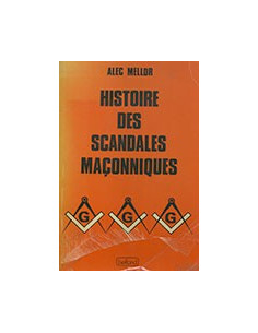 Histoire des Scandales Maçonniques