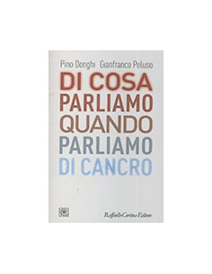 Di Cosa Parliamo quando Parliamo di Cancro