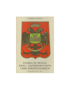 Storia di Sicilia Enna - Castrogiovanni - Urbs Inexpugnabilis