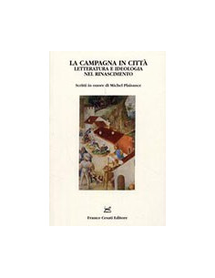 La Campagna in Città. Letteratura e ideologia nel Rinascimento
