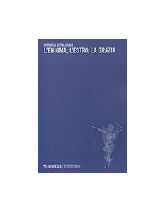 L'Enigma, l'Estro, la Grazia