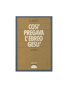Così Pregava l'Ebreo Gesù