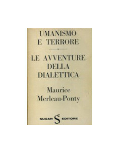 Umanismo e Terrore - Le Avventure della Dialettica
