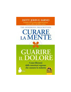 Curare la Mente, Guarire il Dolore