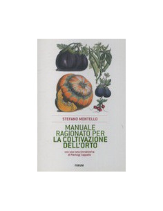 Manuale Ragionato per la Coltivazione dell'Orto