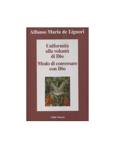 Uniformità alla volontà di Dio - Modo di conversare con Dio