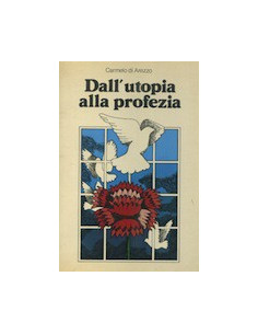 Dall'Utopia alla Profezia