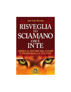 Risveglia lo Sciamano che è in Te
