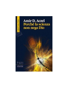 Perché la Scienza non Nega Dio