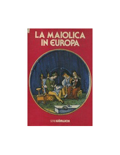 La Maiolica in Europa