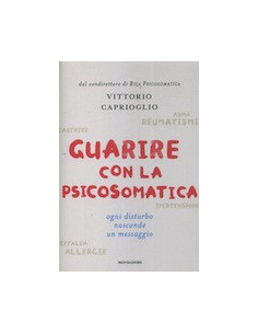 Guarire con la Psicosomatica