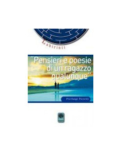 Pensieri e Poesie di un Ragazzo Qualunque