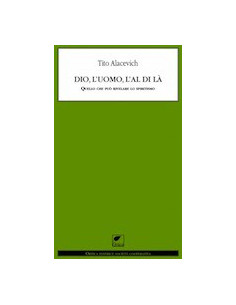 Dio, l'Uomo, l'Al di là