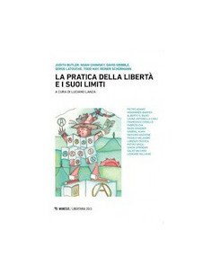 La Pratica della Libertà e i Suoi Limiti