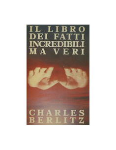 Il Libro dei Fatti Incredibili ma Veri