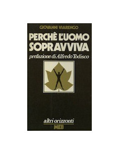 perchè l'Uomo Sopravviva