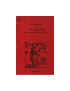 L'Arte della Politica al Tramonto della Modernità