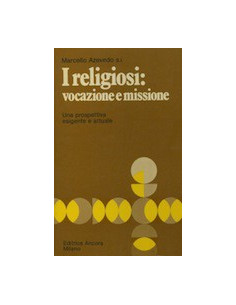 I Religiosi: Vocazione e Missione