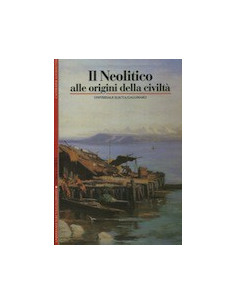 Il Neolitico alle Origini della Civiltà