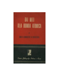 Dai Miti alla Bomba Atomica