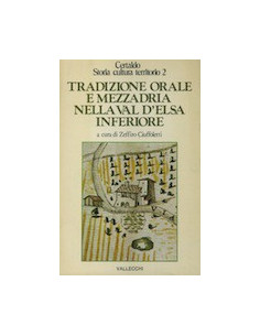 Tradizione Orale e Mezzadria nella Val d'Elsa Inferiore