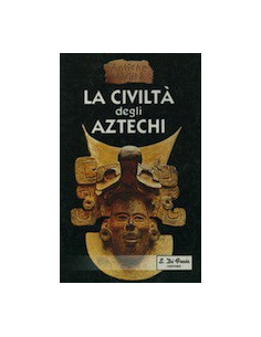 La Civiltà degli Aztechi