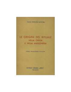 L'Origine del Rituale nella Chiesa e nella Massoneria