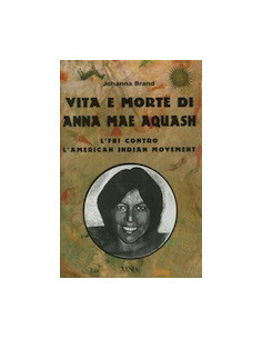 Vita e Morte di Anna Mae Aquash
