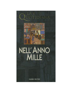 La Vita Quotidiana nell'Anno Mille