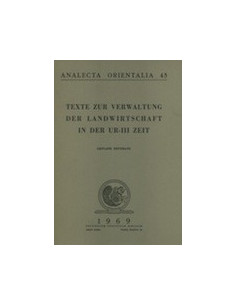 Texte zur Verwaltung der Landwirtschaft in der Ur-III Zeit