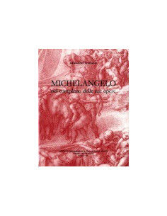 Michelangelo nel Complesso delle Sue Opere
