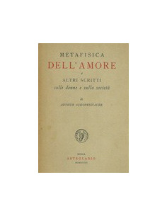 Metafisica dell'Amore e Altri Scritti sulle Donne e sulla Società