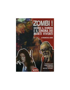 Zombi! George A. Romero e il Cinema dei Morti Viventi