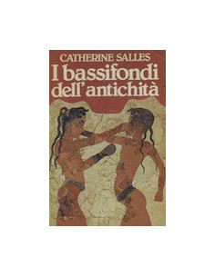 I Bassifondi dell'Antichità
