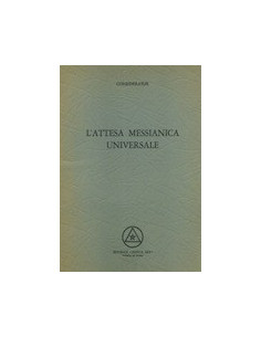 L'Attesa Messianica Universale