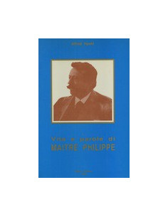 Vita e Parole di Maitre Philippe