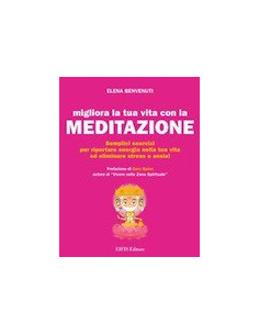 Migliora la Tua Vita con la Meditazione