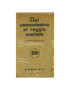 Dal Cannonissimo al Raggio Mortale