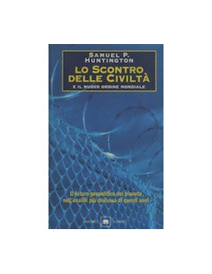 Lo Scontro delle Civiltà e il Nuovo Ordine Mondiale