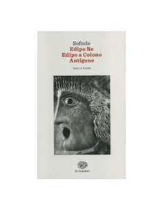 Edipo Re - Edipo a Colono - Antigone