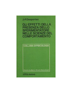 Gli Effetti della Presenza dello Sperimentatore nelle Scienze del Comportamento
