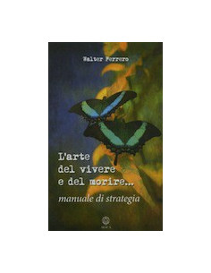 L’Arte del Vivere e del Morire