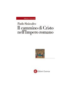 Cammino di Cristo nell'Impero Romano (Il)