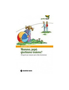 Mamma, Papà Giochiamo Insieme?